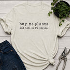 Buy Me Plants T-Shirt