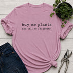 Buy Me Plants T-Shirt