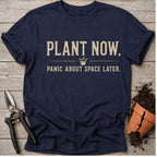 Plant Now T-Shirt