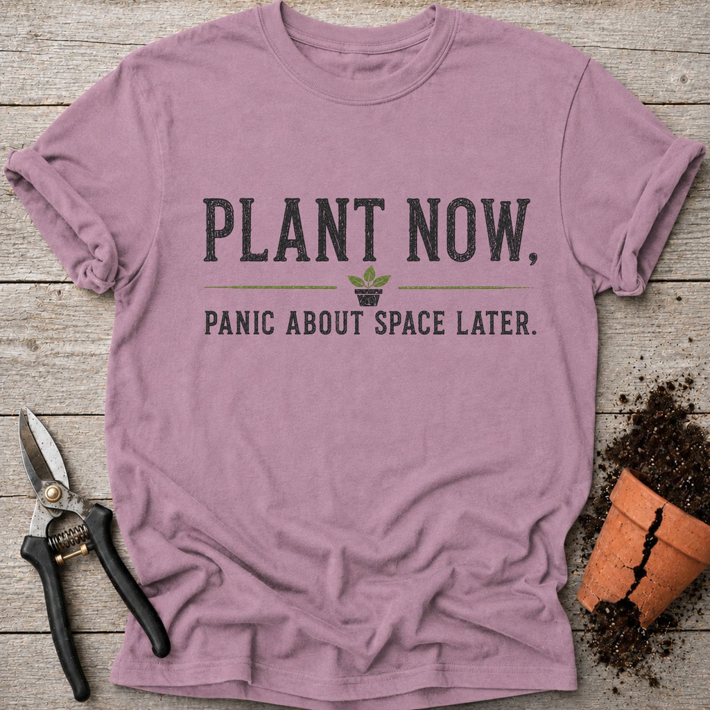 Plant Now T-Shirt