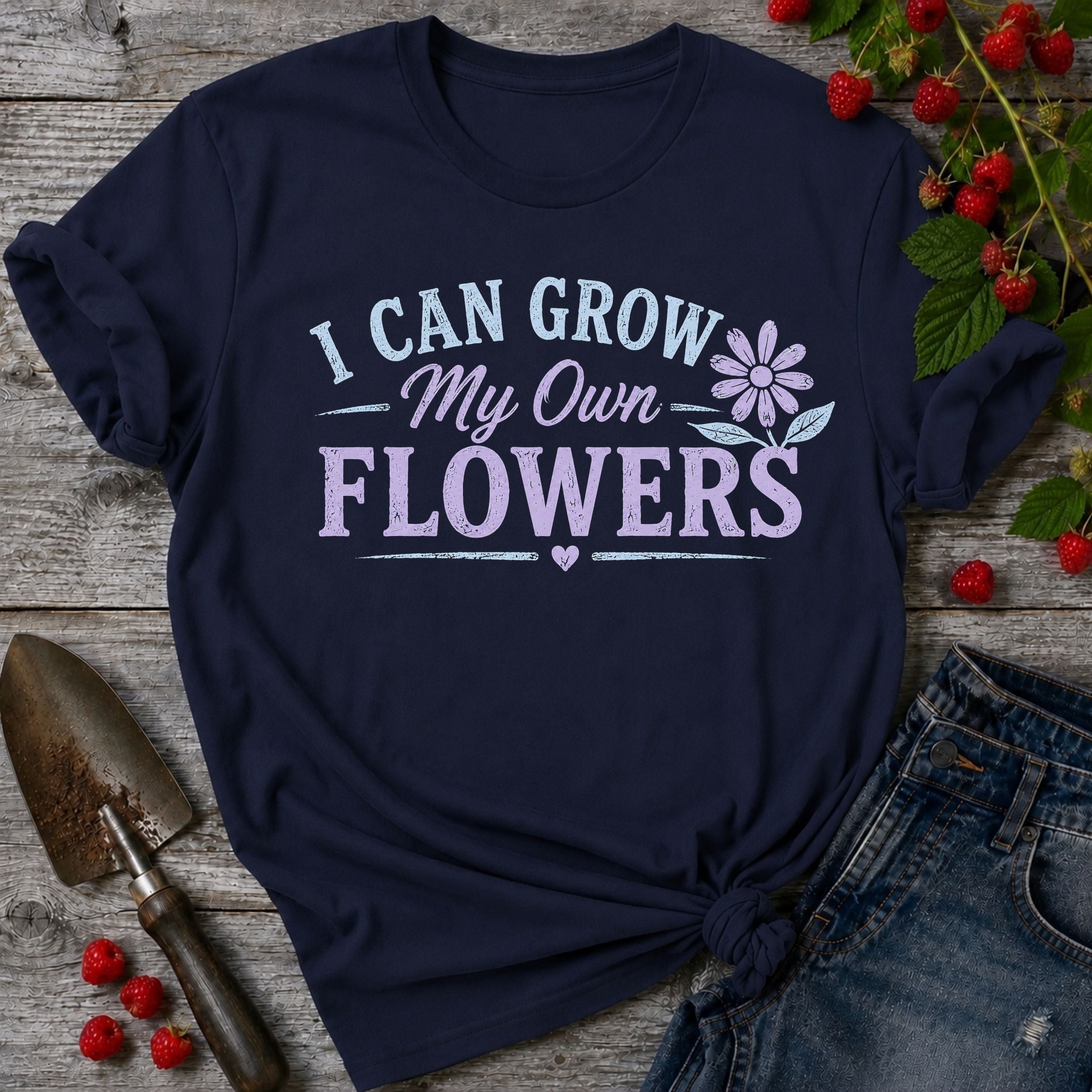 Grow my own Flowers T-Shirt