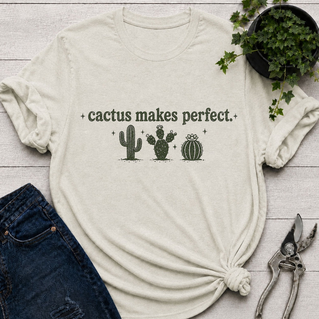 Cactus Makes Perfect T-Shirt