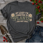 Addicted to Plants T-Shirt