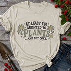 Addicted to Plants T-Shirt