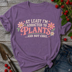 Addicted to Plants T-Shirt