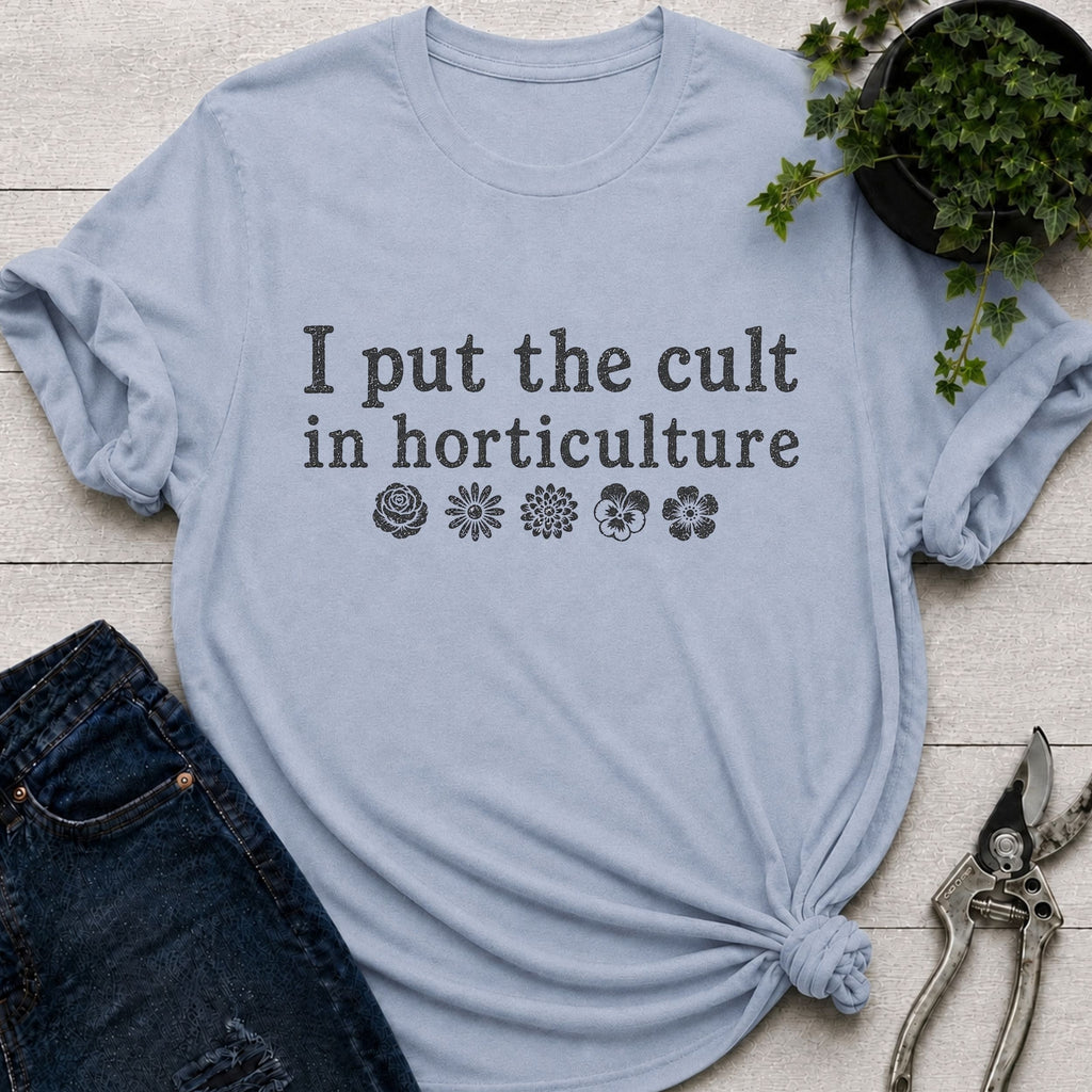 Cult in Horticulture T-Shirt