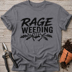 Rage Weeding T-Shirt