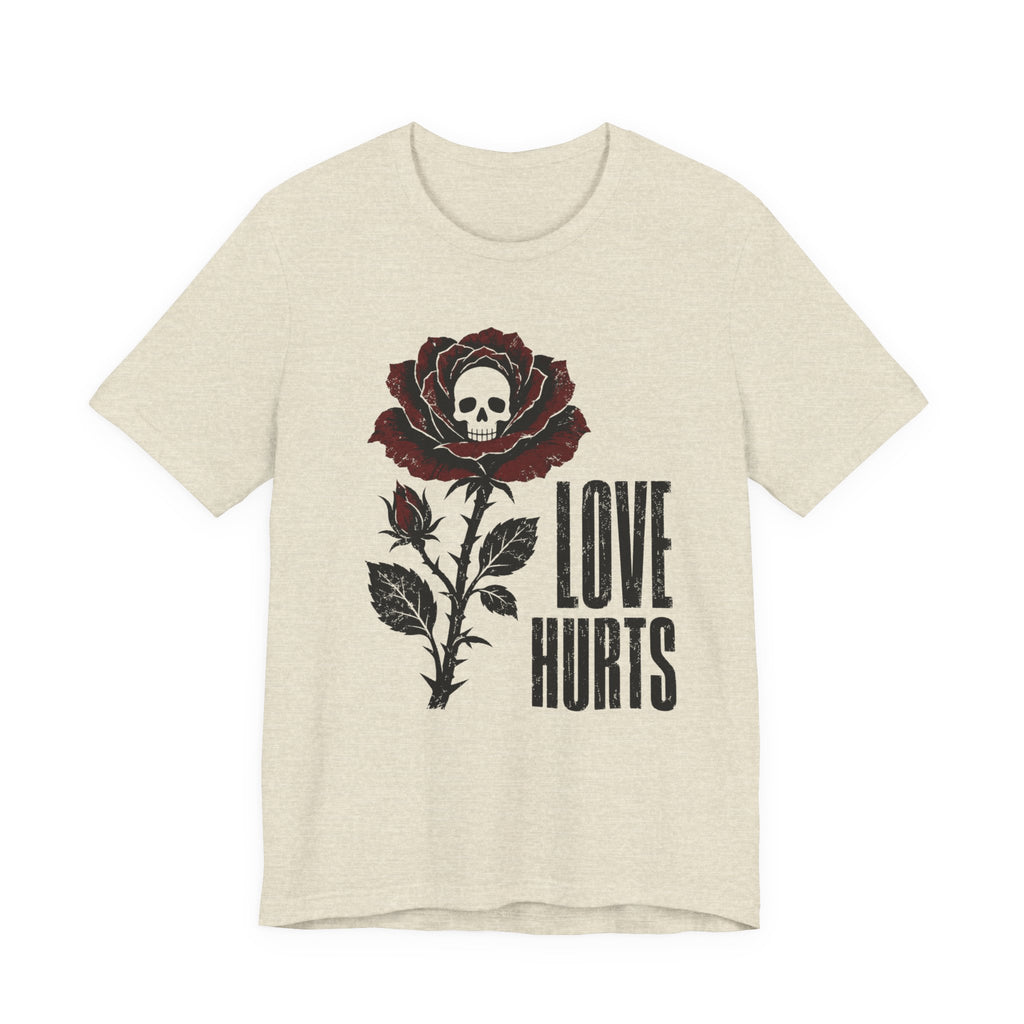 Love Hurts T-shirt