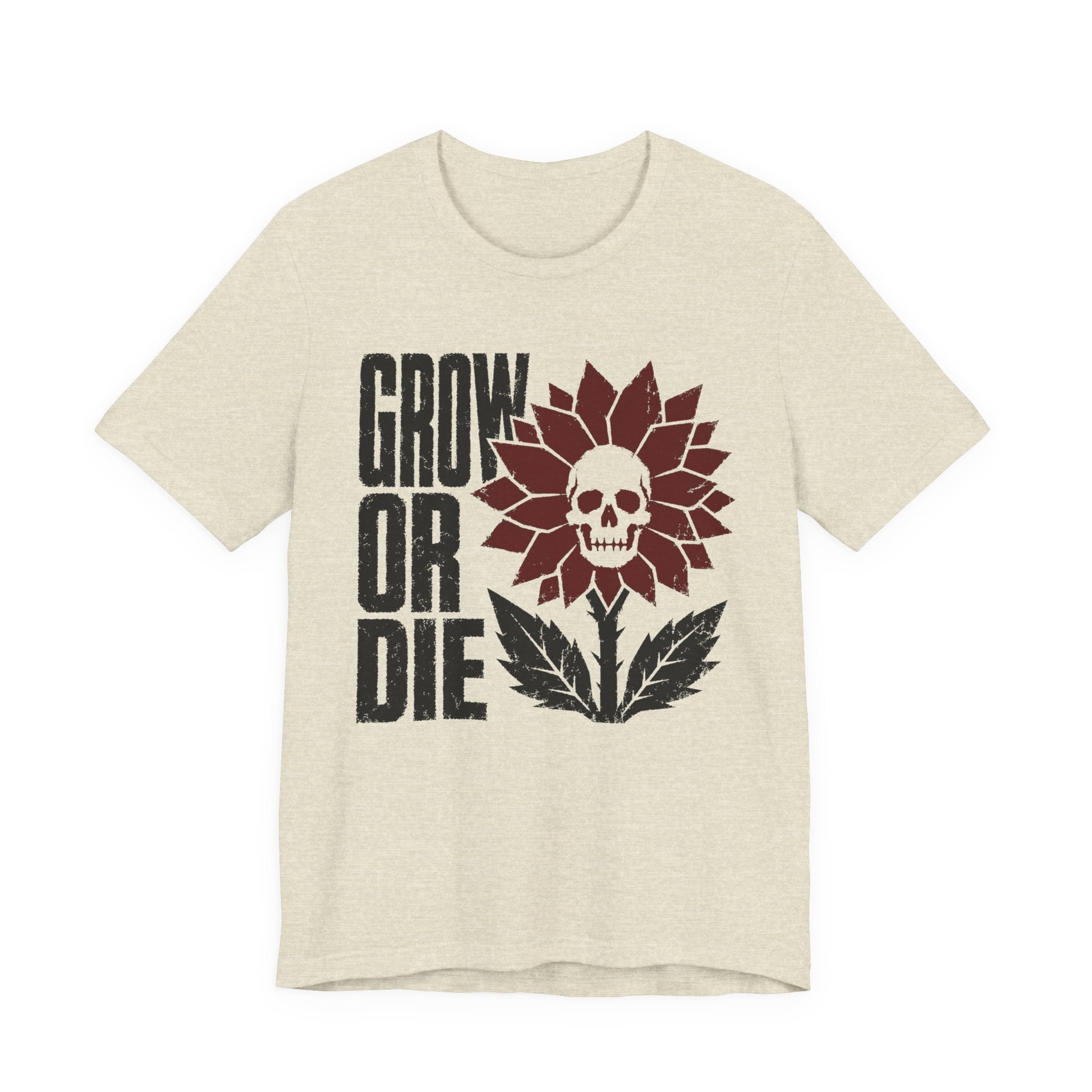 Grow or Die T-shirt