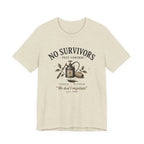 No Survivors T-shirt