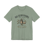 No Survivors T-shirt