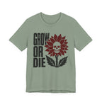 Grow or Die T-shirt