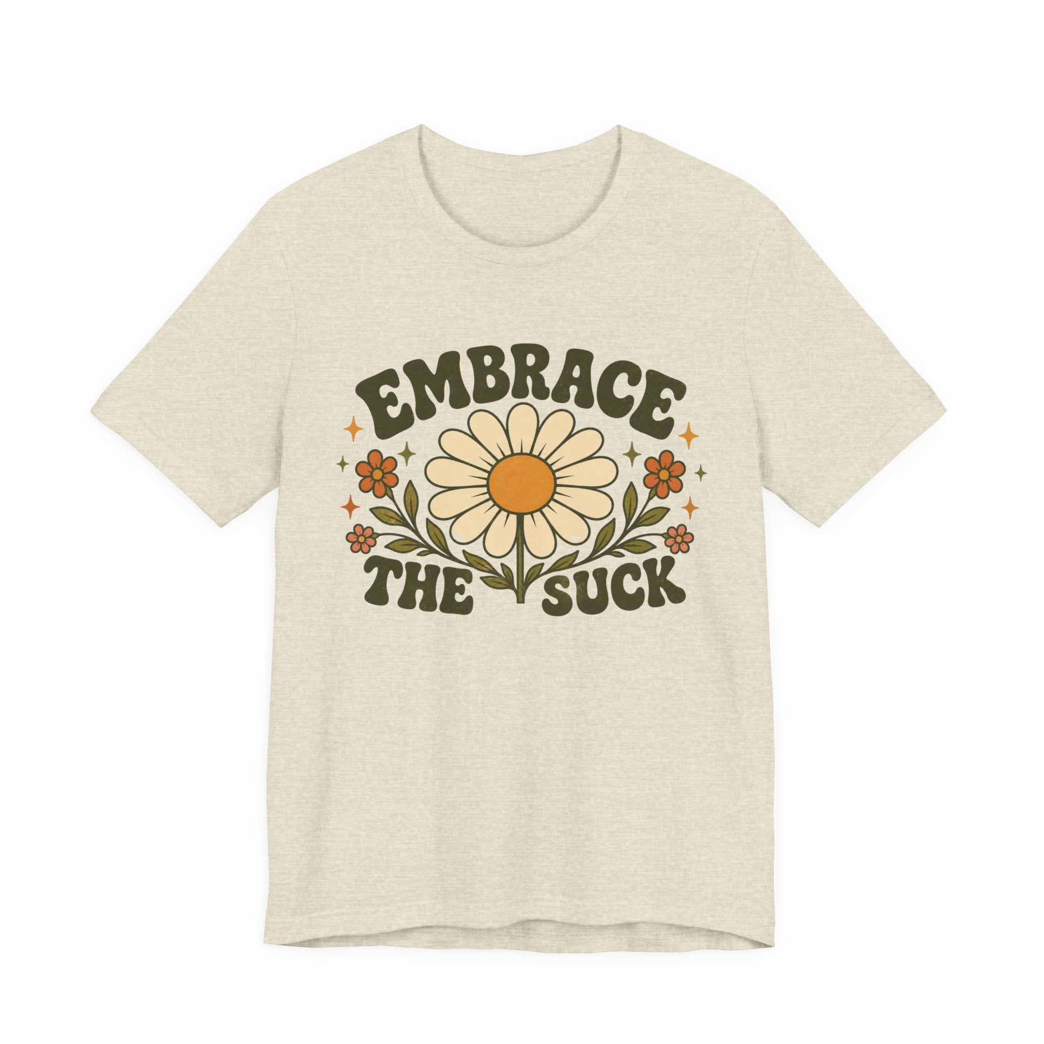 Embrace the Suck T-shirt