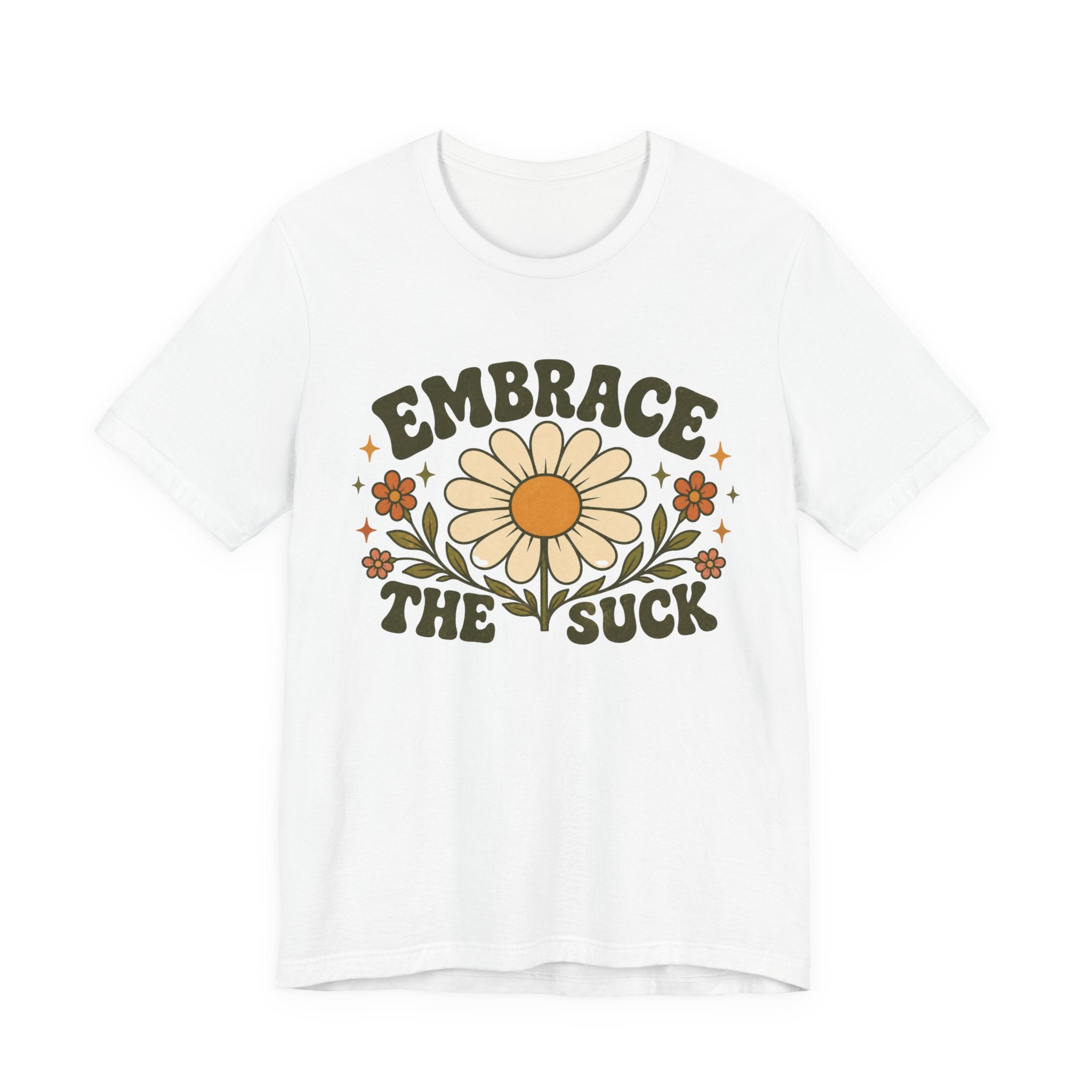 Embrace the Suck T-shirt