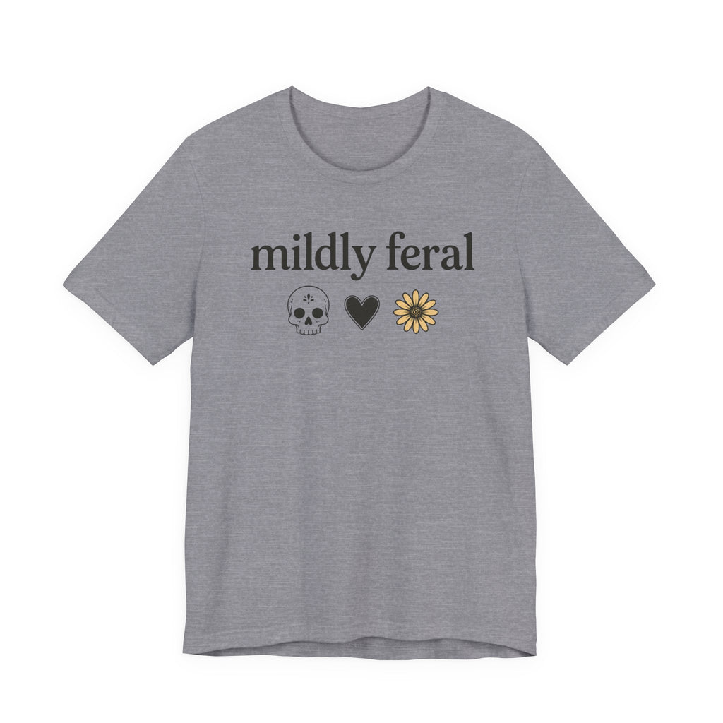 Mildly Feral T-shirt