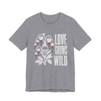 Love Grows Wild T-shirt
