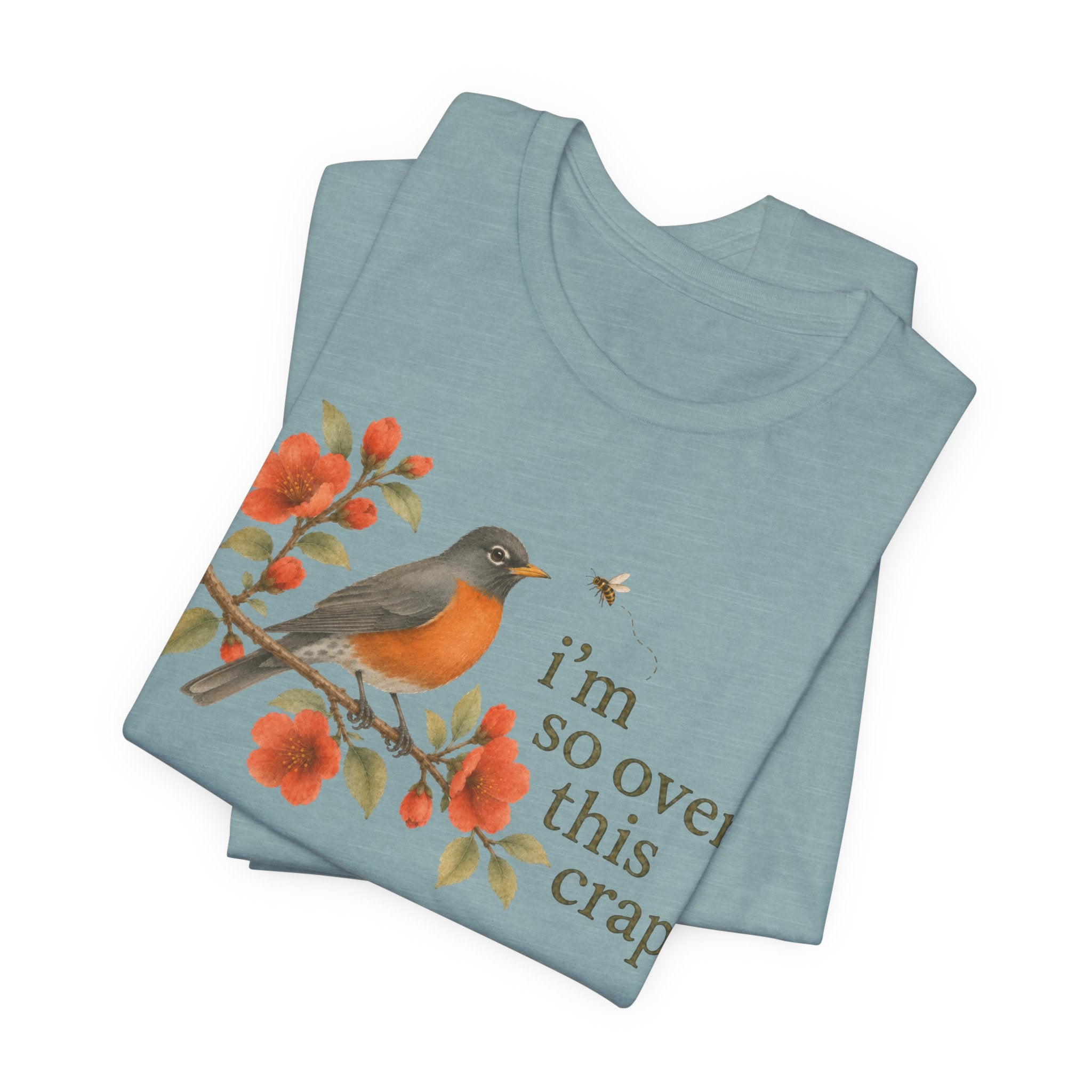 Over it Robin T-shirt