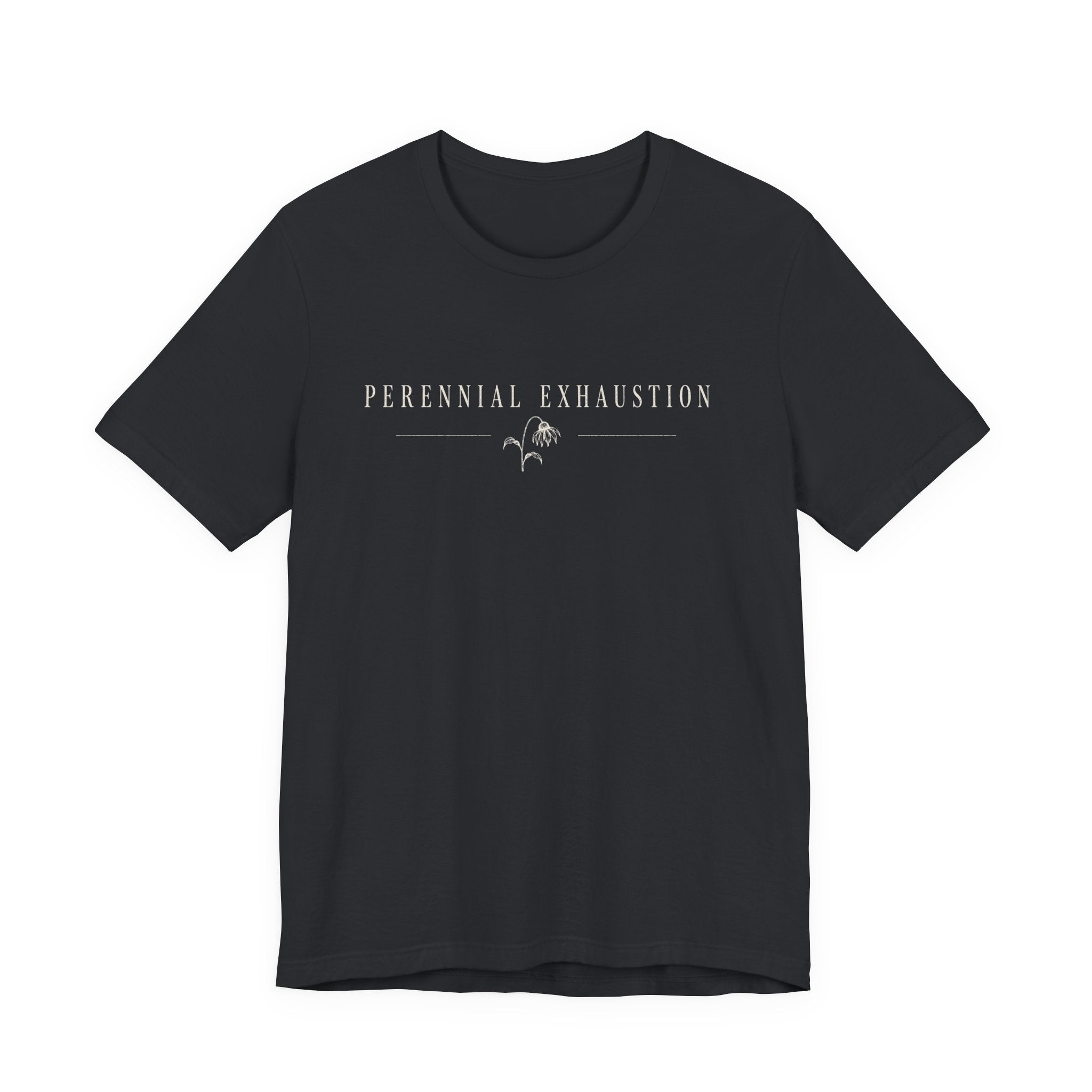 Perennial Exhaustion T-shirt