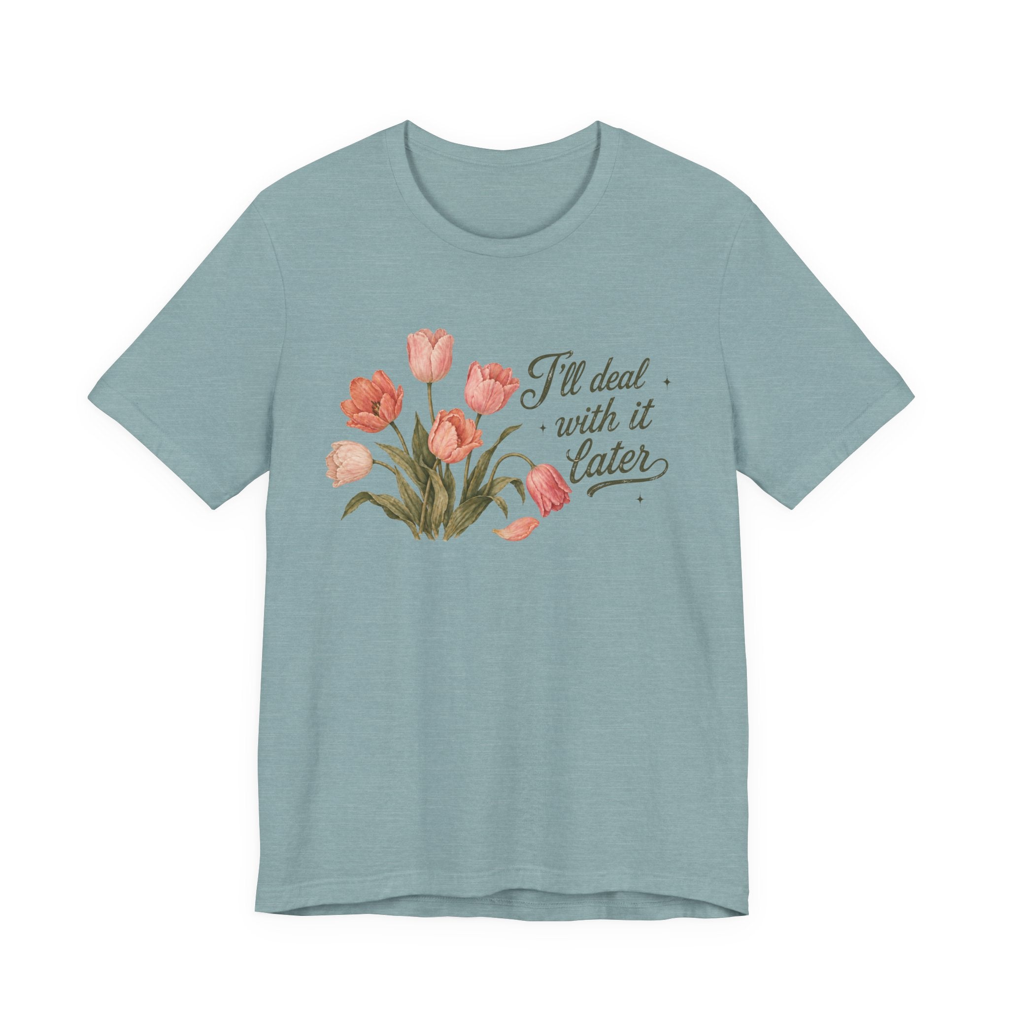 Deal Later T-shirt