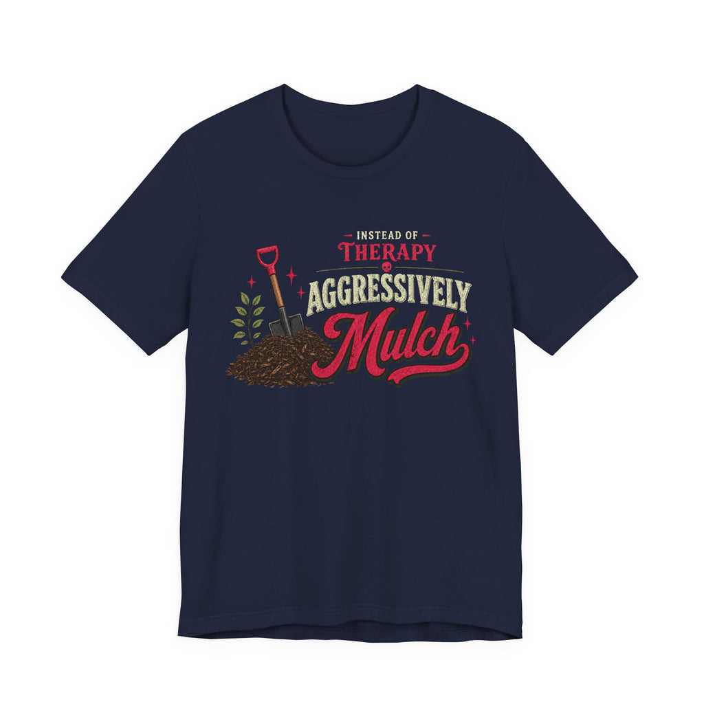 Mulch Therapy T-shirt