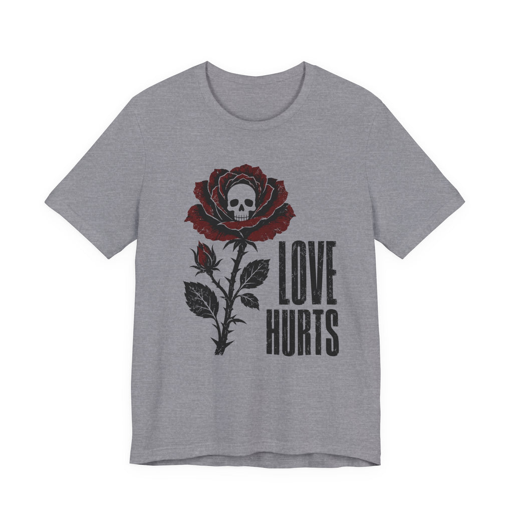 Love Hurts T-shirt