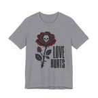 Love Hurts T-shirt