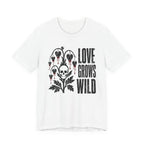 Love Grows Wild T-shirt