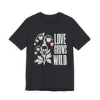Love Grows Wild T-shirt