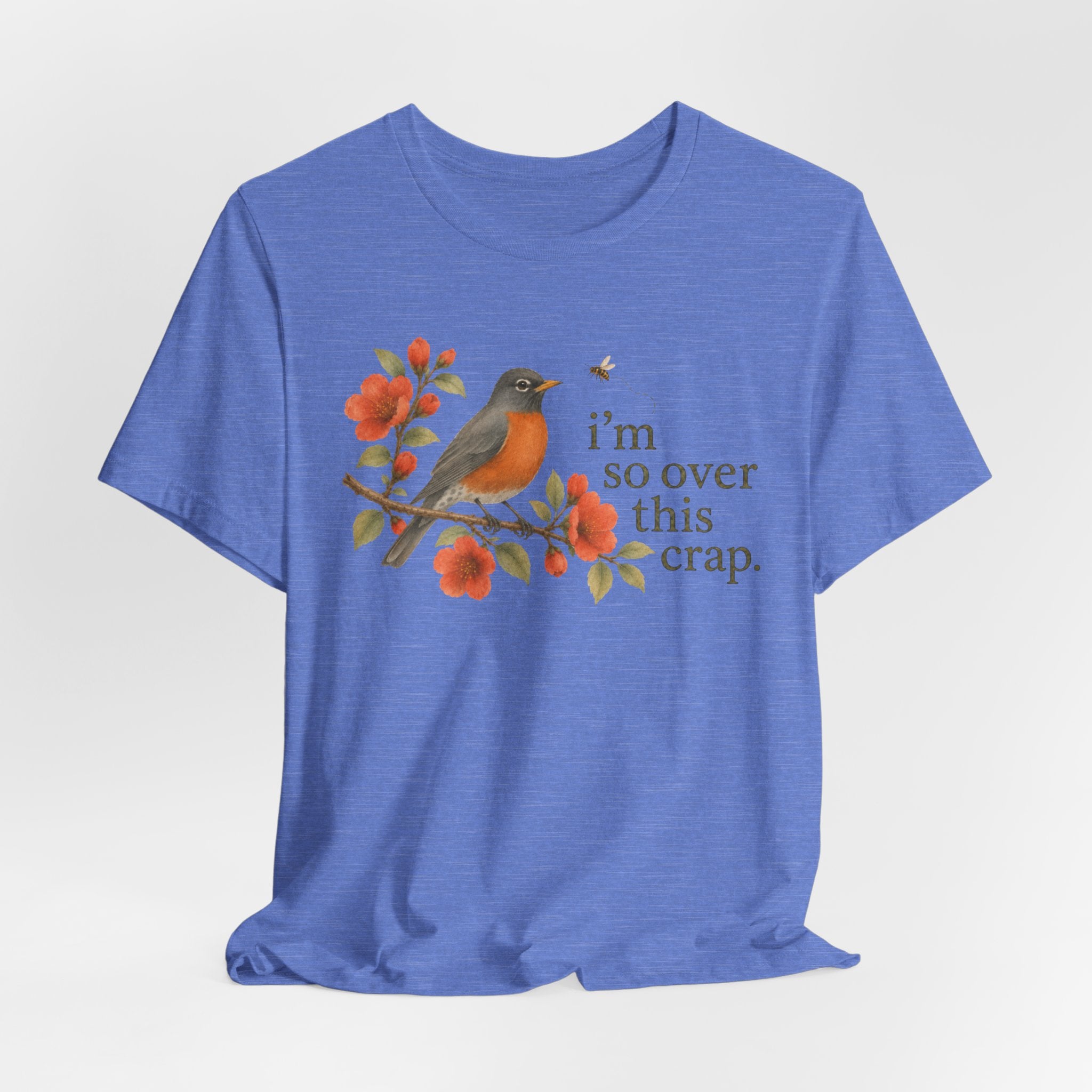 Over it Robin T-shirt