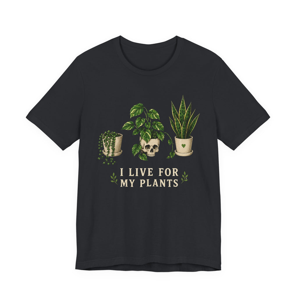 Live for Plants T-shirt