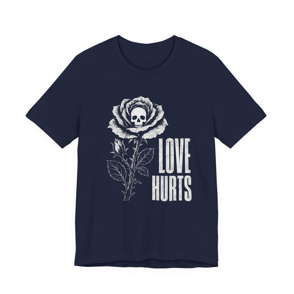 Love Hurts T-shirt