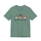 What the Fucculent T-shirt