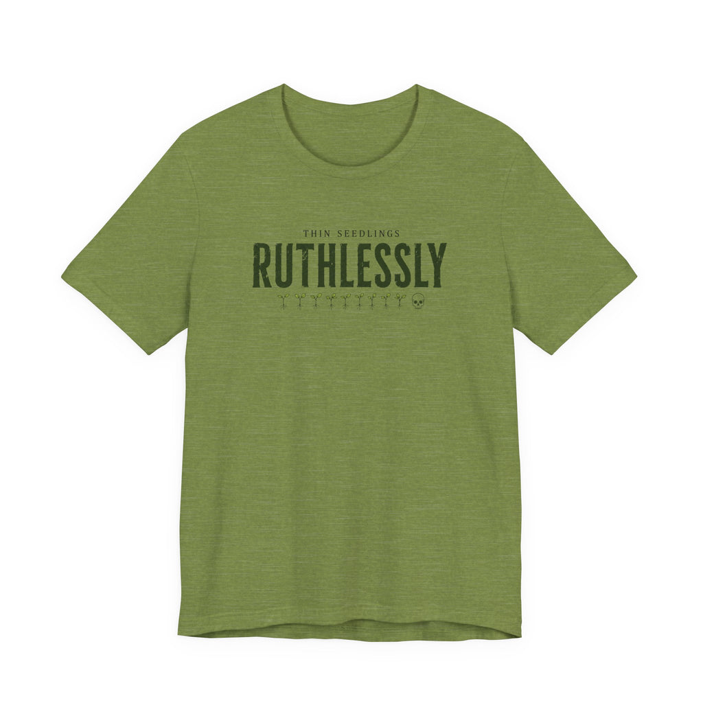 Ruthlessly T-shirt