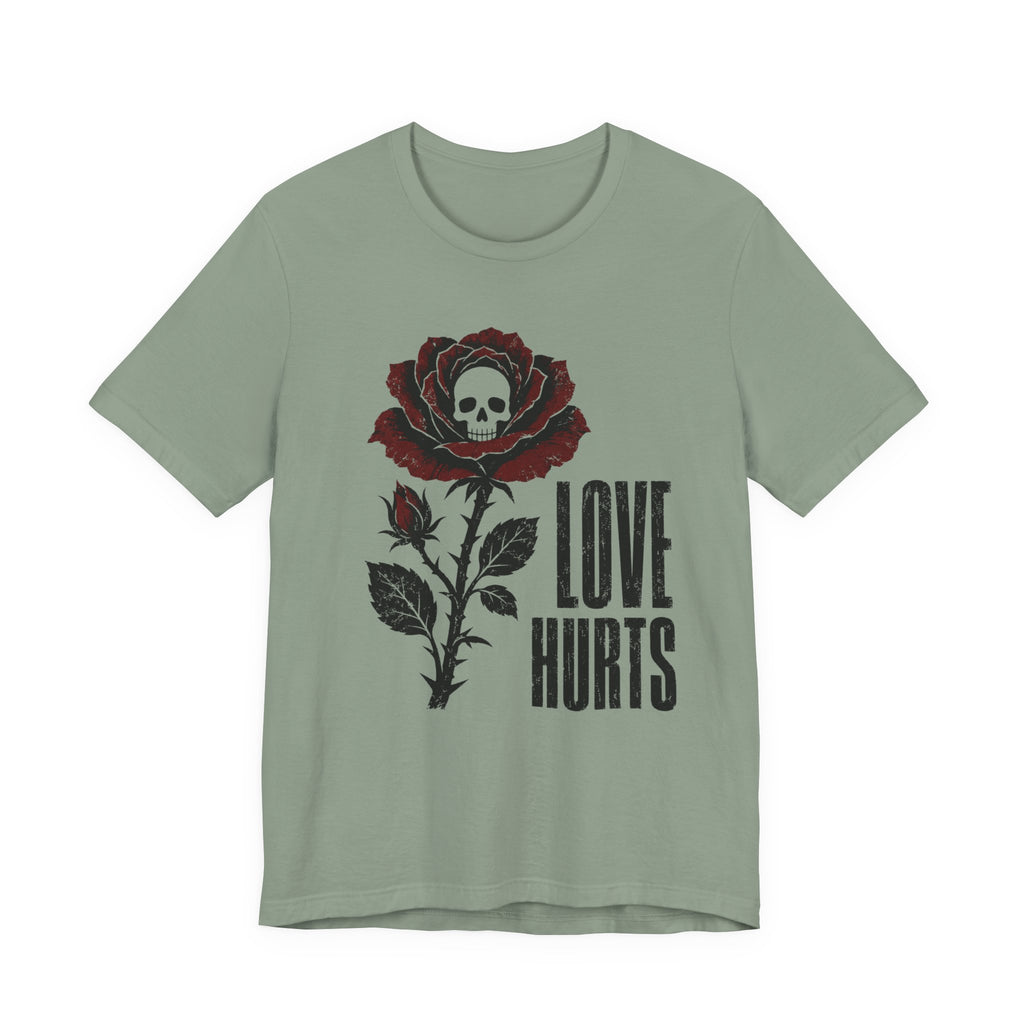 Love Hurts T-shirt