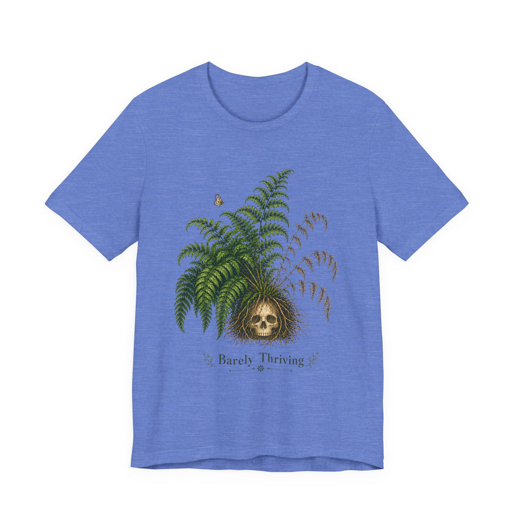 Barely Thriving T-shirt