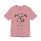No Survivors T-shirt