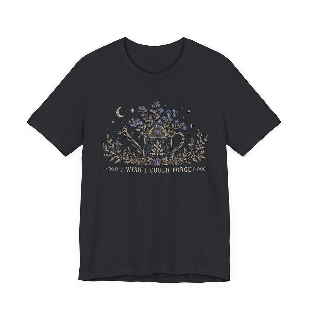 Wish and Forget T-shirt