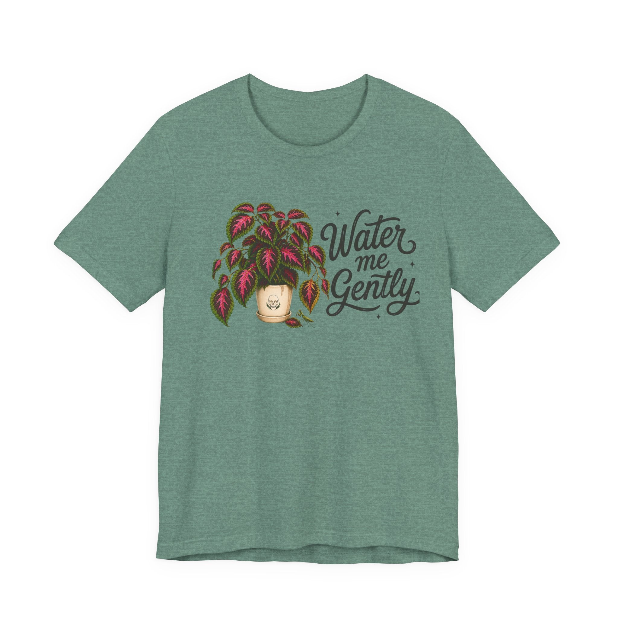 Water me Gently T-shirt