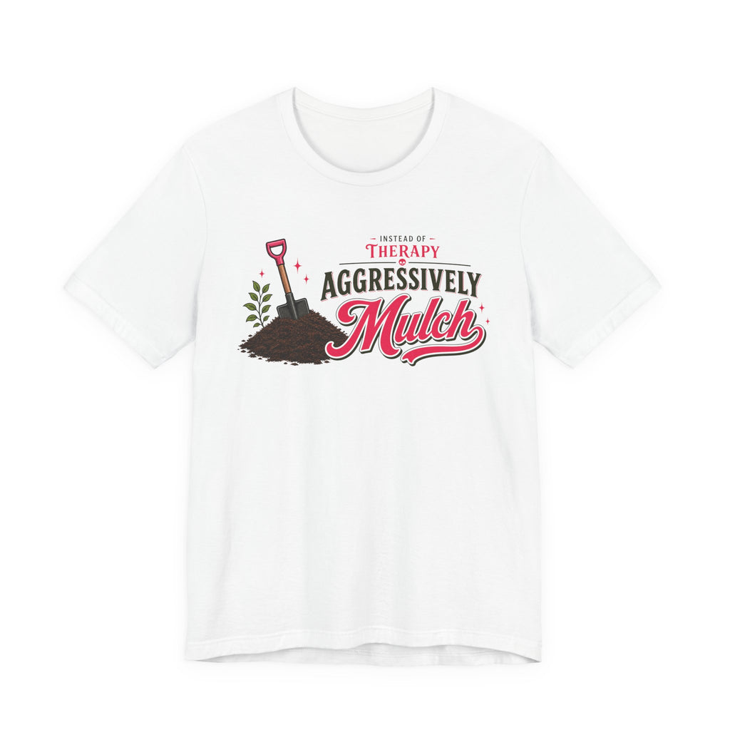 Mulch Therapy T-shirt