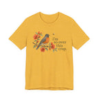 Over it Robin T-shirt