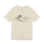Not Today Junco T-shirt