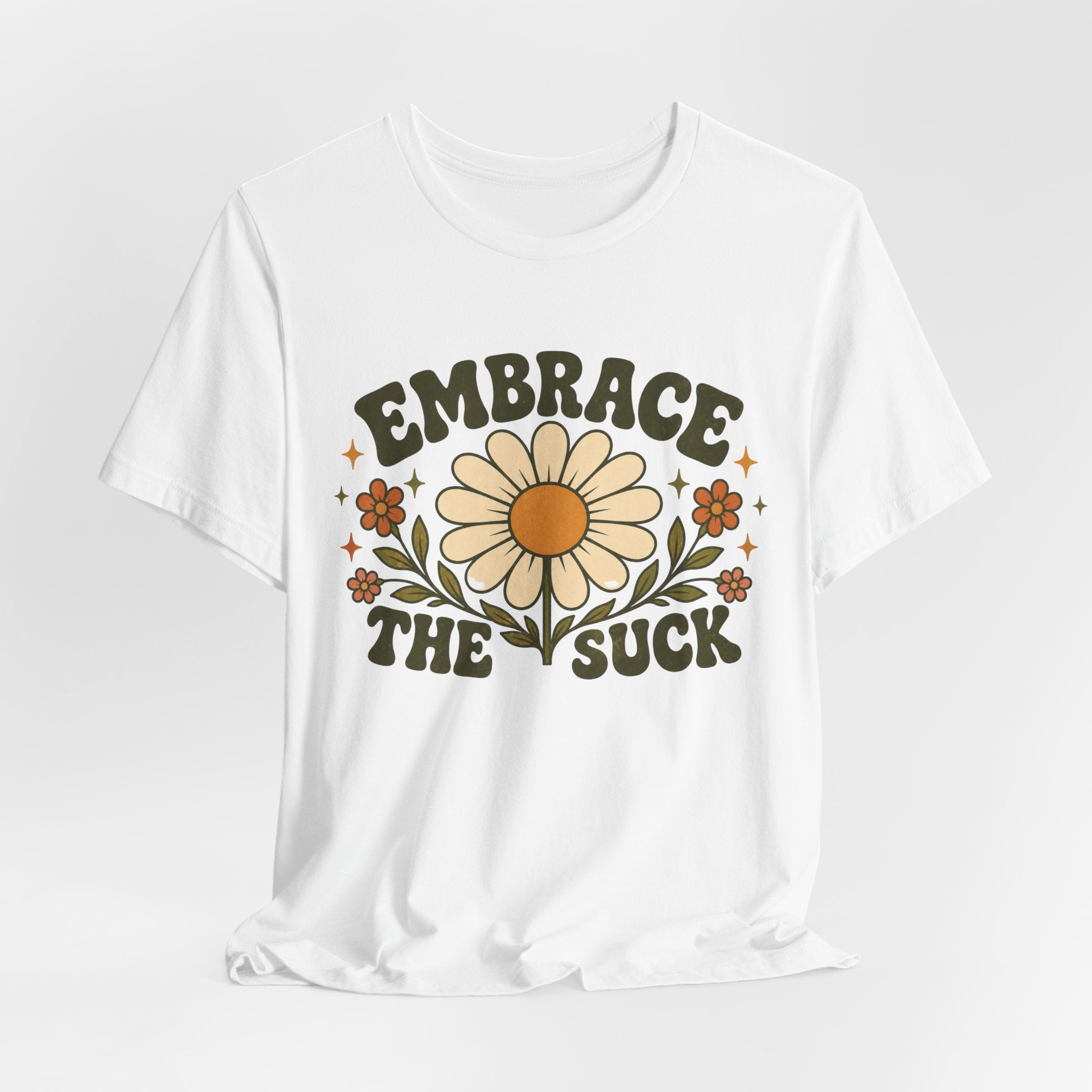 Embrace the Suck T-shirt