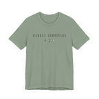 Barely Surviving T-shirt
