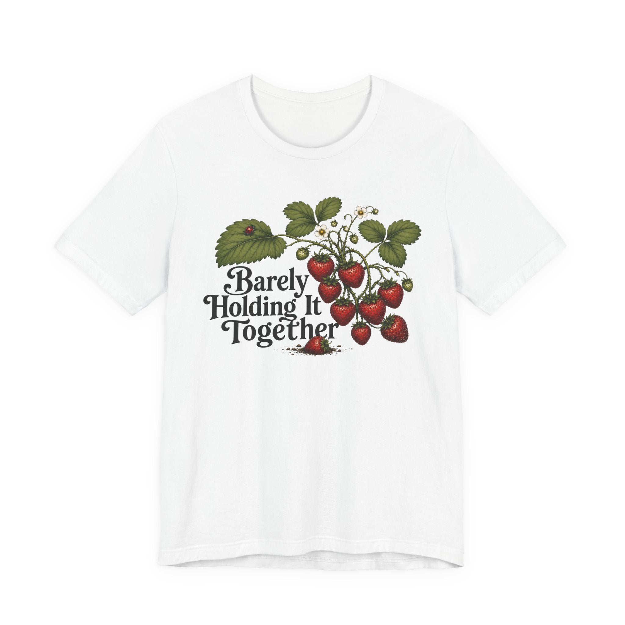 Barely Holding it Together T-shirt