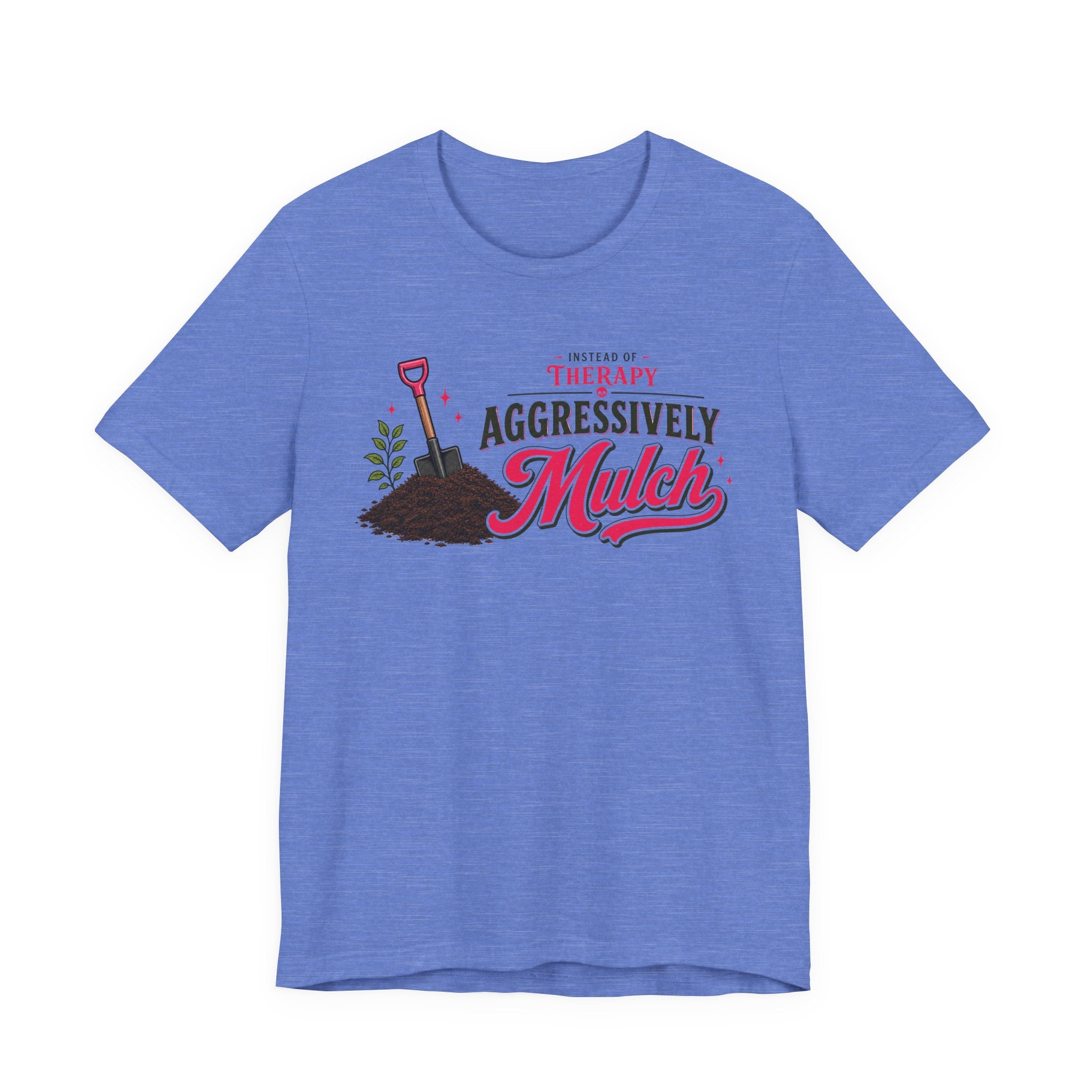 Mulch Therapy T-shirt