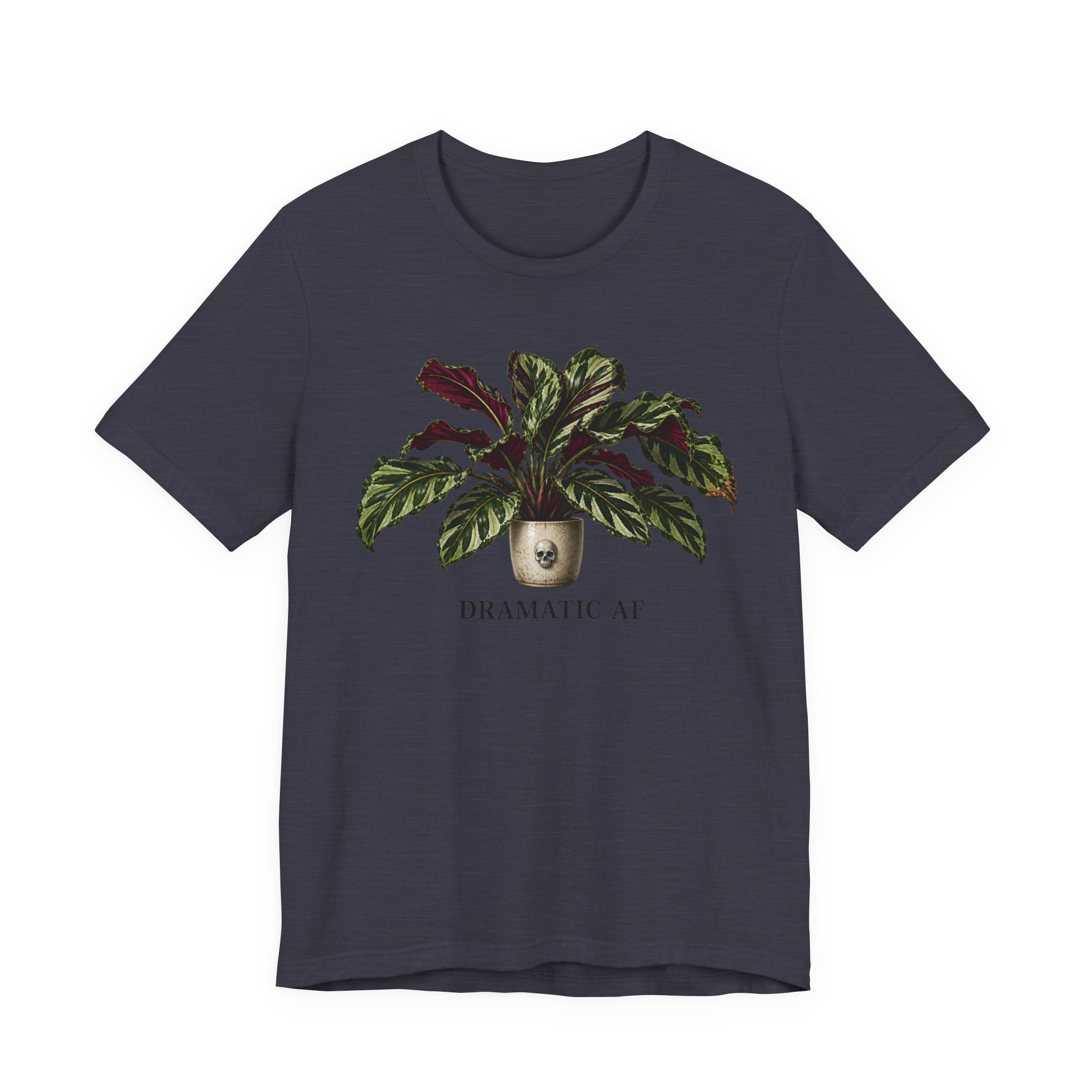 Dramatic AF T-shirt