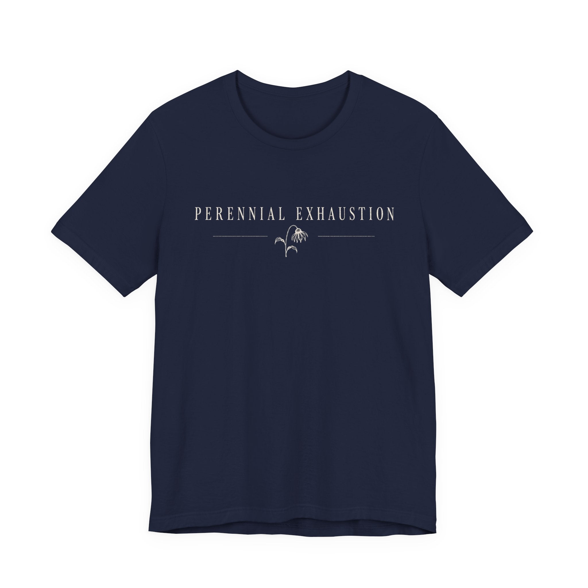 Perennial Exhaustion T-shirt