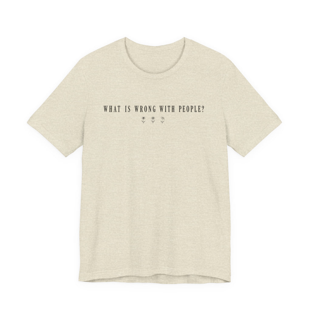 Wrong with People T-shirt