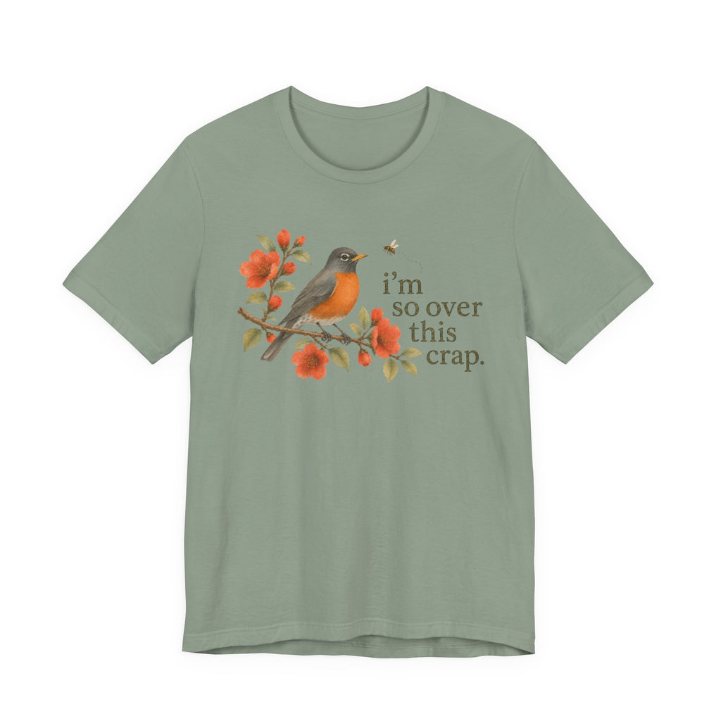 Over it Robin T-shirt