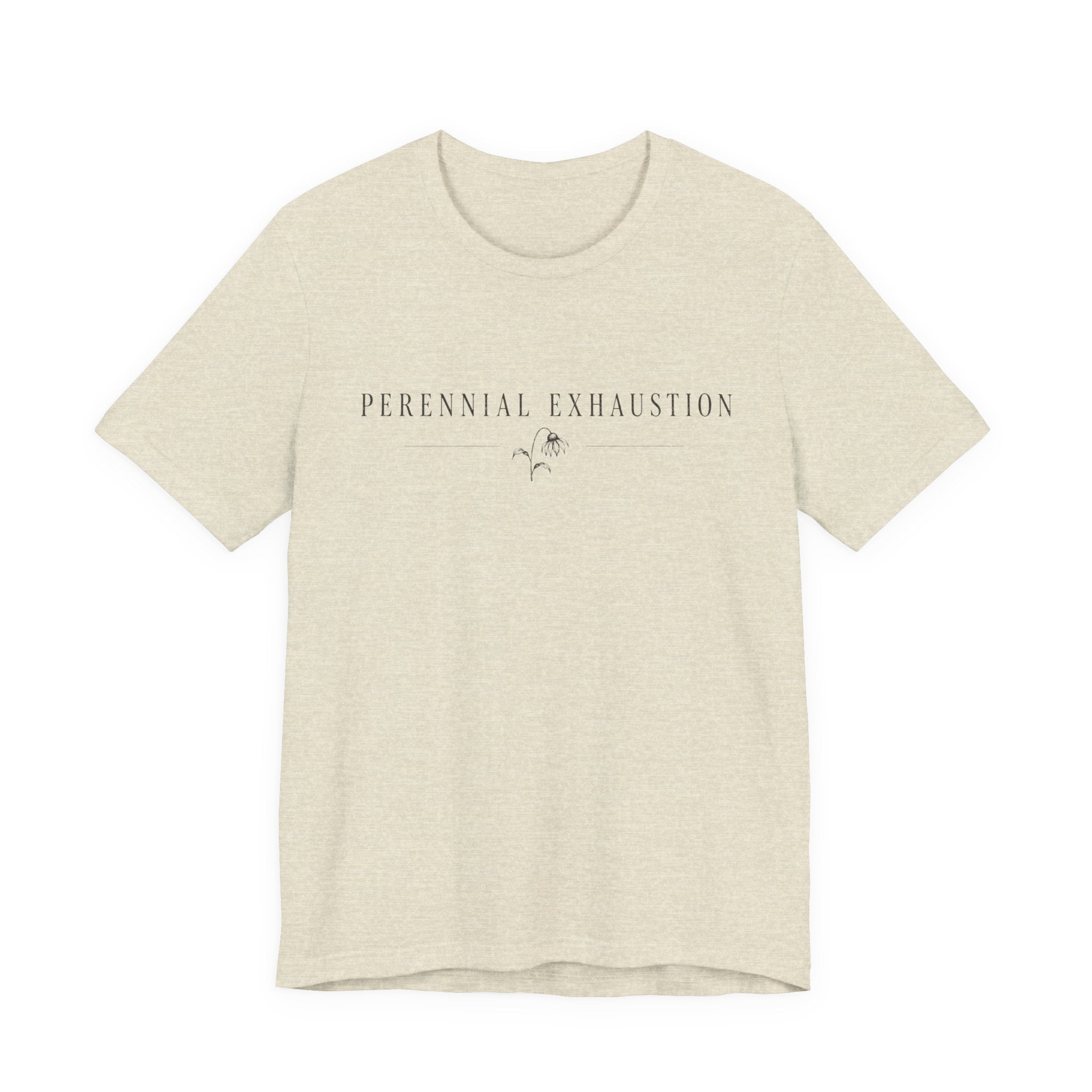 Perennial Exhaustion T-shirt